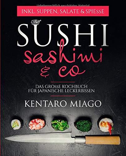 Sushi, Sashimi & Co: Das große Kochbuch für japanische Leckerbissen