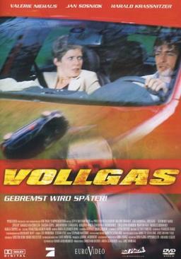 Vollgas - Gebremst wird später