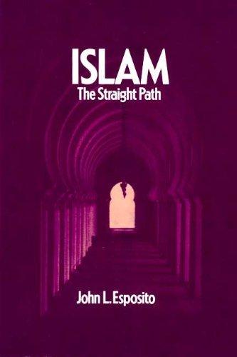 Islam: The Straight Path (Oxford paperbacks)