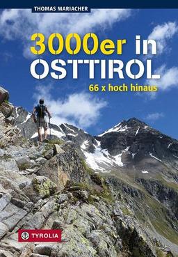 Dreitausender in Osttirol: 66x hoch hinaus