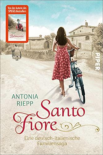 Santo Fiore (Die Belmonte-Reihe 3): Eine deutsch-italienische Familiensaga | Ergreifende Familiensaga über einen Neuanfang in den italienischen Marken