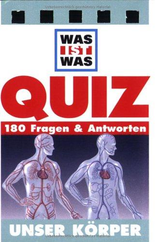 Was ist was, Quizblock, Unser Körper: 180 Fragen und Antworten