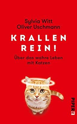 Krallen rein!: Über das wahre Leben mit Katzen