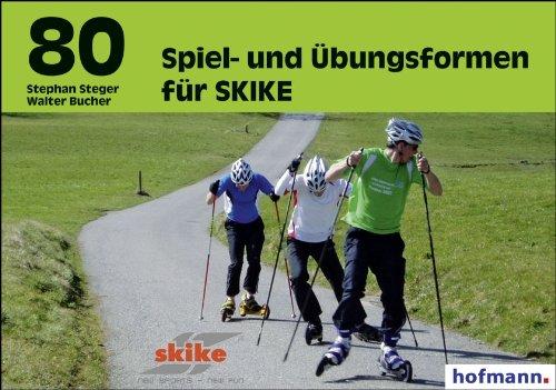 80 Spiel- und Übungsformen für SKIKE