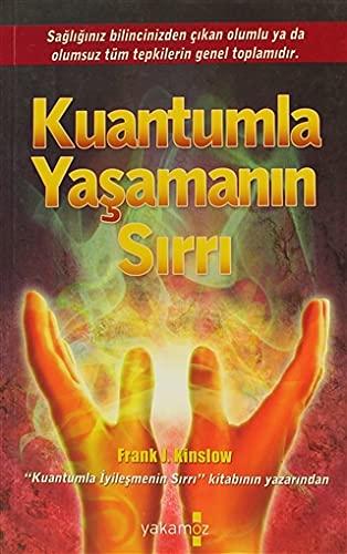 KUANTUMLA YAŞAMANIN SIRRI