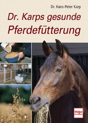 Dr. Karps gesunde Pferdefütterung