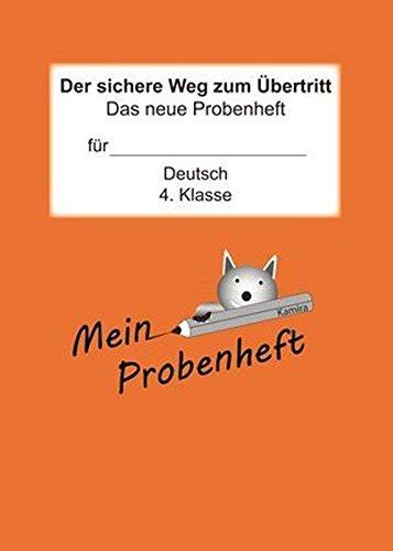 Das neue Probenheft: Der sichere Weg zum Übertritt Deutsch - 4. Klasse