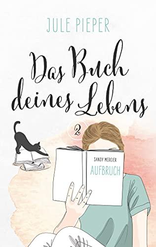 Das Buch deines Lebens: Aufbruch - Teil 2