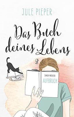 Das Buch deines Lebens: Aufbruch - Teil 2