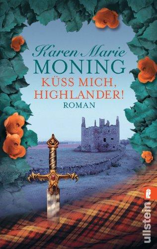 Küss mich, Highlander! (Die Highlander-Saga)