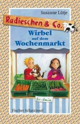 Radieschen & Co. - Wirbel auf dem Wochenmarkt