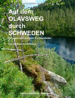 Auf dem Olavsweg durch Schweden: Unterwegs auf dem St. Olofsleden von Selånger nach Trondheim