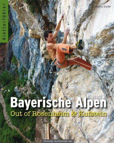 Kletterführer Bayerische Alpen Band 2: Out of Rosenheim & Kufstein