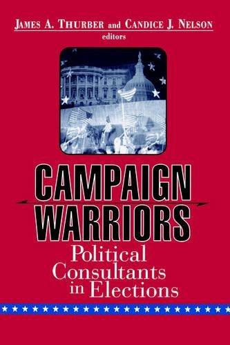 Campaign Warriors: Political Consultants in Elections