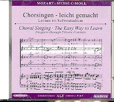 Mozart, Wolfgang Amadeus: Messe c-Moll KV427 : CD Chorstimme Alt und Chorstimmen ohne Alt Chorsingen leicht gemacht - Lernen im