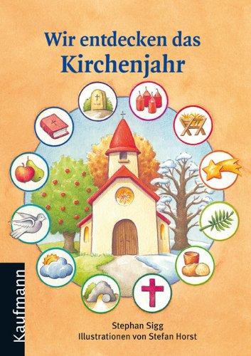 Wir entdecken das Kirchenjahr