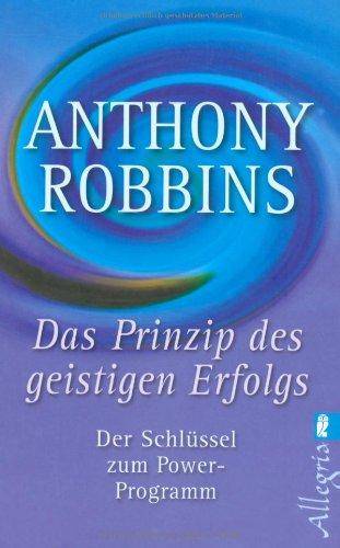 Das Prinzip des geistigen Erfolgs: Der Schlüssel zum Power-Programm