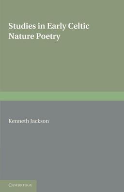 Studies in Early Celtic Nature Poetry