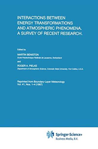 Interactions between Energy Transformations and Atmospheric Phenomena. A Survey of Recent Research: A Survey of Recent Research