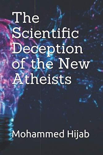 The Scientific Deception of the New Atheists