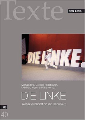 Die Linke: Wohin verändert sie die Republik?