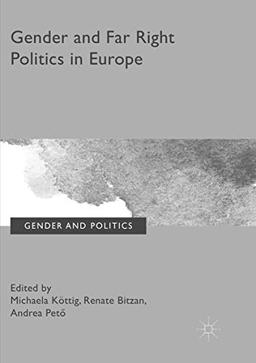 Gender and Far Right Politics in Europe (Gender and Politics)