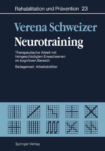 Neurotraining: Therapeutische Arbeit Mit Hirngeschädigten Erwachsenen Im Kognitiven Bereich (Schriftenreihe Der Bundeszentrale Für Politische Bildung, Bonn) (German Edition)