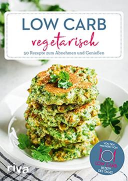 Low Carb vegetarisch: 50 einfache Rezepte zum Abnehmen und Genießen. Schnelle High-Protein-Gerichte ohne Fleisch für Frühstück, Mittagessen, Abendessen: Suppen, Bowls, Salate, Auflauf für Vegetarier