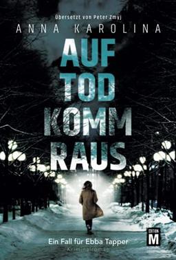 Auf Tod komm raus (Ein Fall für Ebba Tapper, 1)