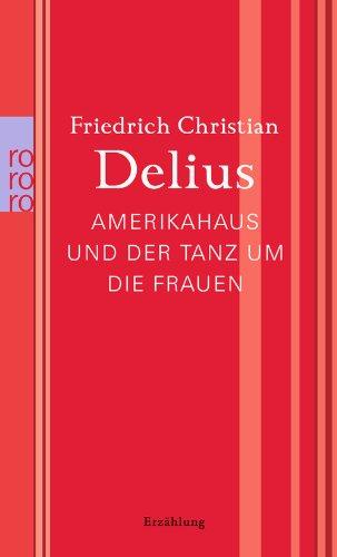 Amerikahaus und der Tanz um die Frauen: Werkausgabe in Einzelbänden