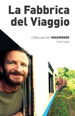 La Fabbrica del Viaggio: Il Manuale del Vagamondo