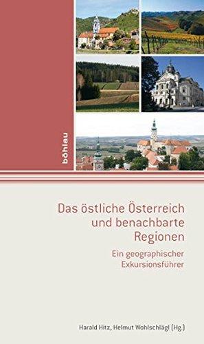 Wien. Exkursionsführer: Das östliche Österreich und benachbarte Regionen. Ein geographischer Exkursionsführer