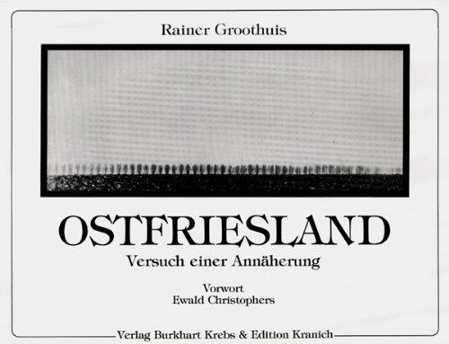 Ostfriesland. Versuch einer Annäherung