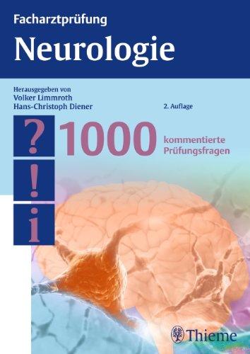 Facharztprüfung Neurologie: 1000 kommentierte Prüfungsfragen