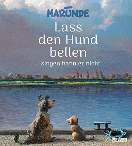 Lass den Hund bellen ... singen kann er nicht