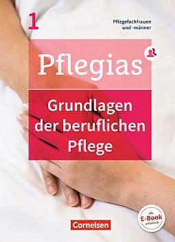 Pflegias - Generalistische Pflegeausbildung: Band 1 - Grundlagen der beruflichen Pflege: Pflegefachfrauen/-männer. Fachbuch. Mit PagePlayer-App