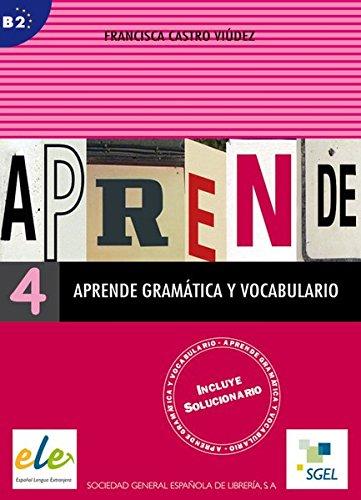 Aprende gramática y vocabulario 4: Buch (mit Lösungen)