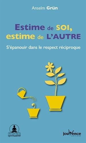 Estime de soi, estime de l'autre : s'épanouir dans le respect réciproque