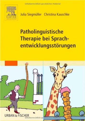 Patholinguistische Therapie bei Sprachentwicklungsstörungen