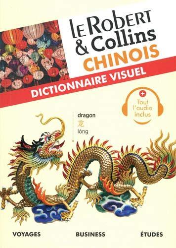 Le Robert & Collins chinois : dictionnaire visuel : voyages, business, études