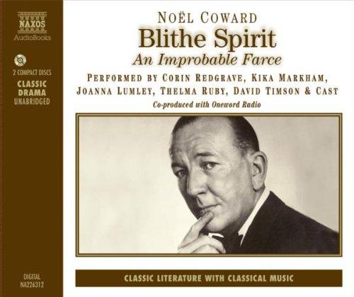 Blithe Spirit: An Improbable Farce (Classic Drama)