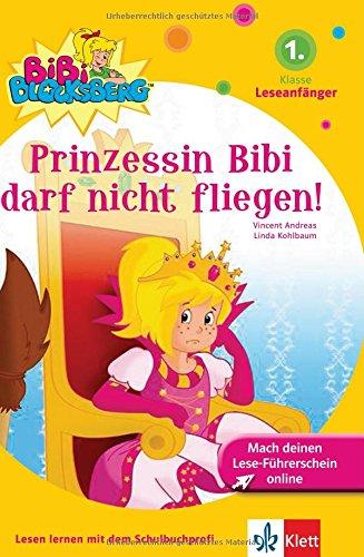 Bibi Blocksberg - Prinzessin Bibi darf nicht fliegen!: 1. Klasse (Leseanfänger) ab 6 Jahren