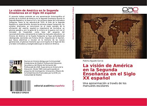 La visión de América en la Segunda Enseñanza en el Siglo XX español: Una aproximación a través de los manuales escolares