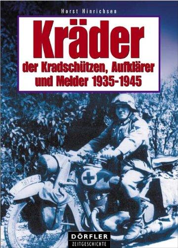 Kräder der Kradschützen, Aufklärer und Melder 1935-1945