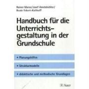 Handbuch für die Unterrichtsgestaltung in der Grundschule. Planungshilfen, Strukturmodelle, didaktische und methodische Grundlagen