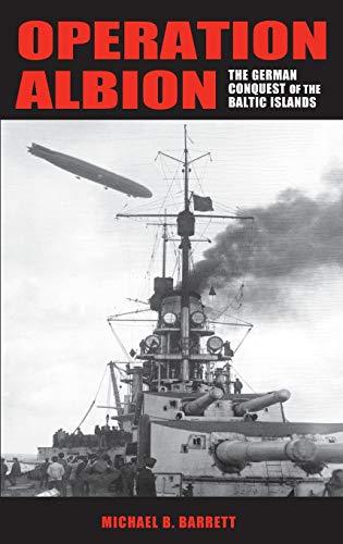 Operation Albion: The German Conquest of the Baltic Islands (Twentieth-century Battles)