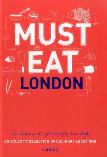 Must Eat London: An Eclectic Selection of Culinary Locations