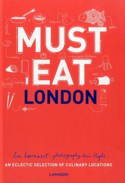 Must Eat London: An Eclectic Selection of Culinary Locations