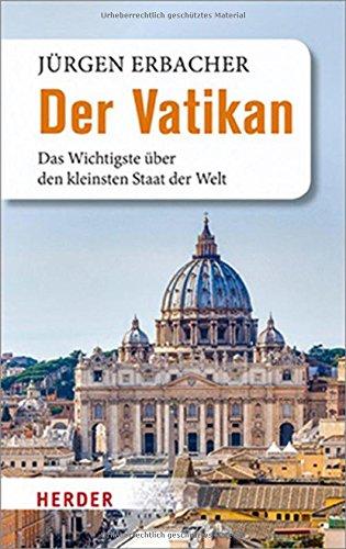 Der Vatikan: Das Wichtigste über den kleinsten Staat der Welt