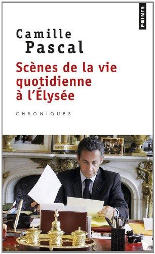 Scènes de la vie quotidienne à l'Elysée